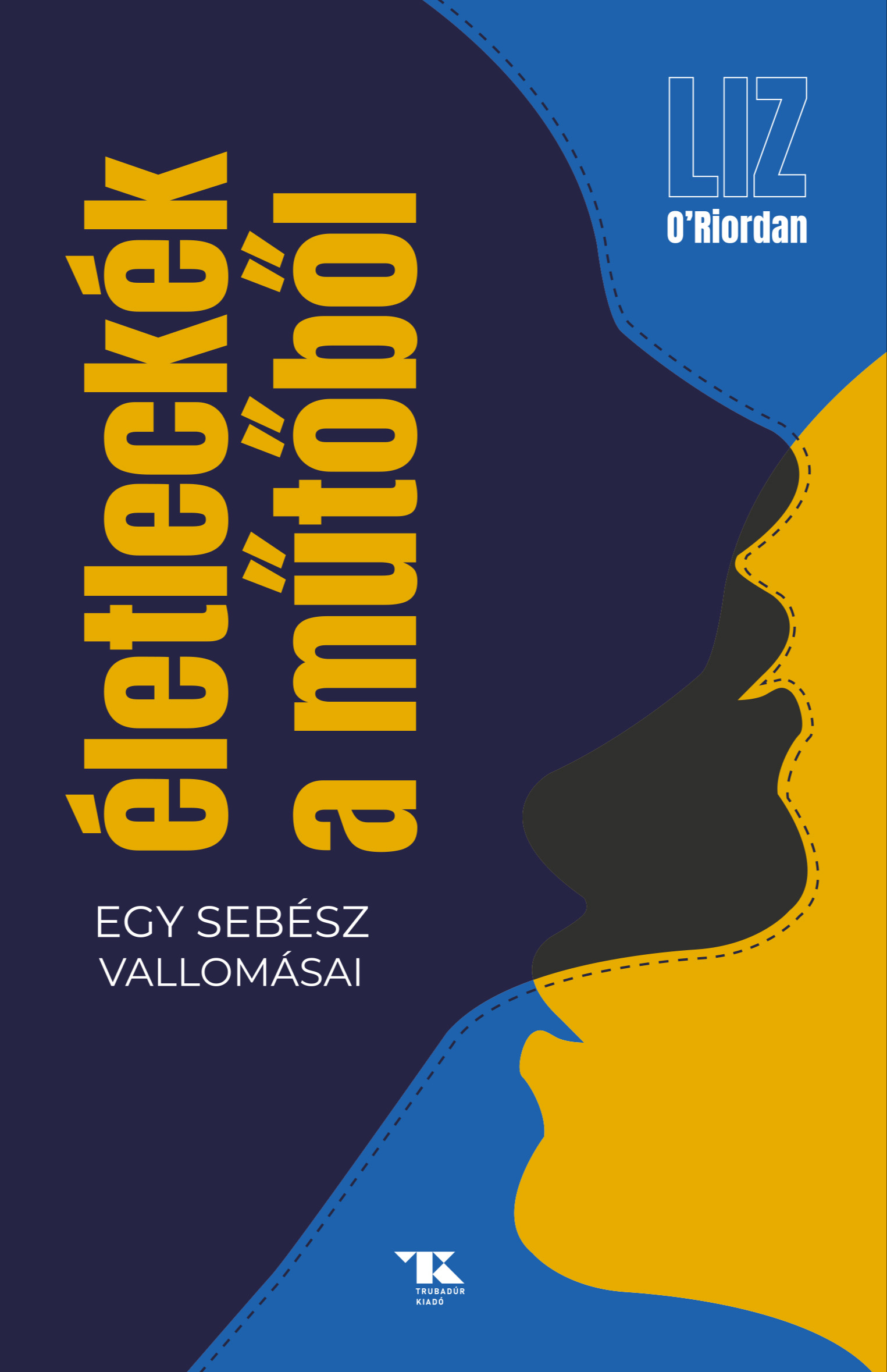 O'Riordan Liz - Életleckék a műtőből [eKönyv: epub, mobi]