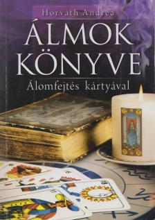 Horváth Andrea - Álmok könyve [antikvár]