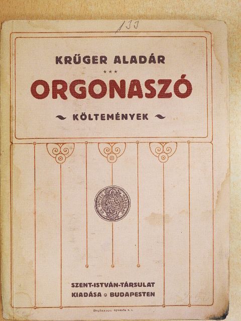Krűger Aladár - Orgonaszó [antikvár]