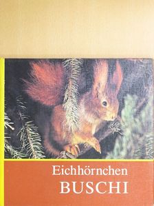 Helmut Massny - Eichhörnchen Buschi [antikvár]