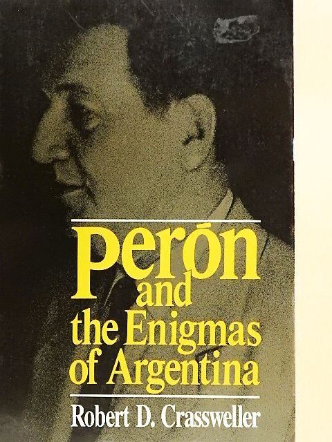 Robert D. Crassweller - Perón and the Enigmas of Argentina [antikvár]