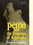 Robert D. Crassweller - Perón and the Enigmas of Argentina [antikvár]