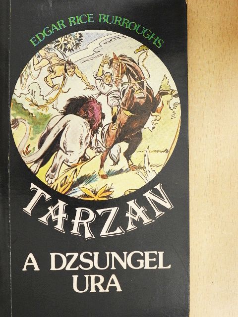 Edgar Rice Burroughs - Tarzan a dzsungel ura [antikvár]