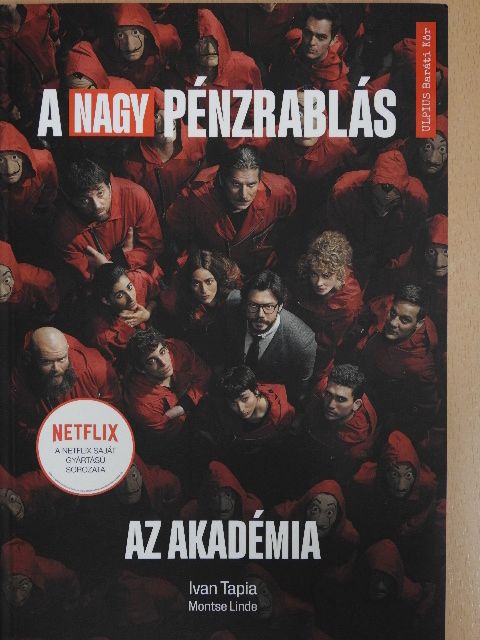 Ivan Tapia - A nagy pénzrablás - Az akadémia [antikvár]