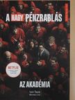 Ivan Tapia - A nagy pénzrablás - Az akadémia [antikvár]