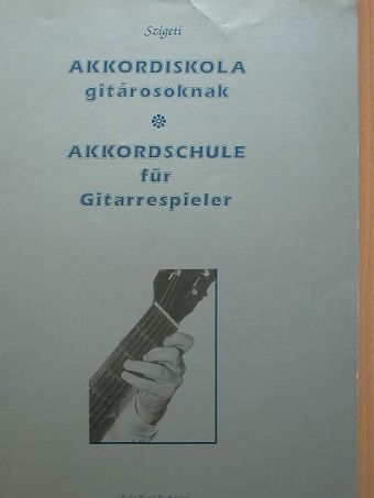 Szigeti Károly - Akkordiskola gitárosoknak [antikvár]