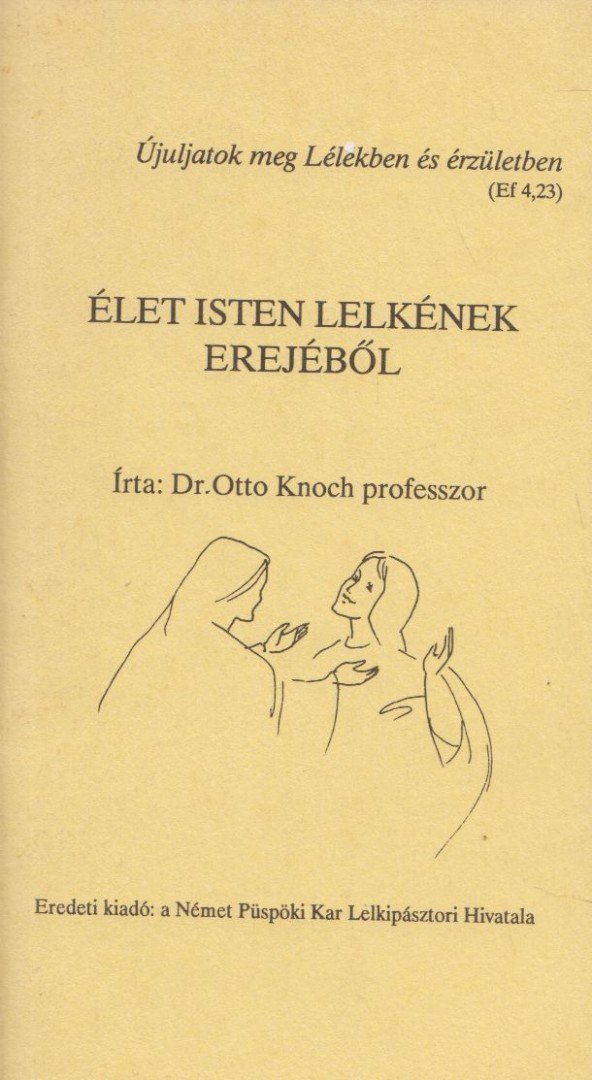Otto Knoch - Élet Isten lelkének erejéből [antikvár]