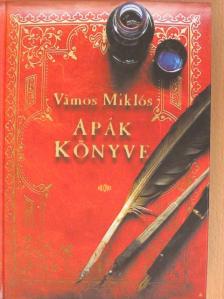 Vámos Miklós - Apák könyve [antikvár]