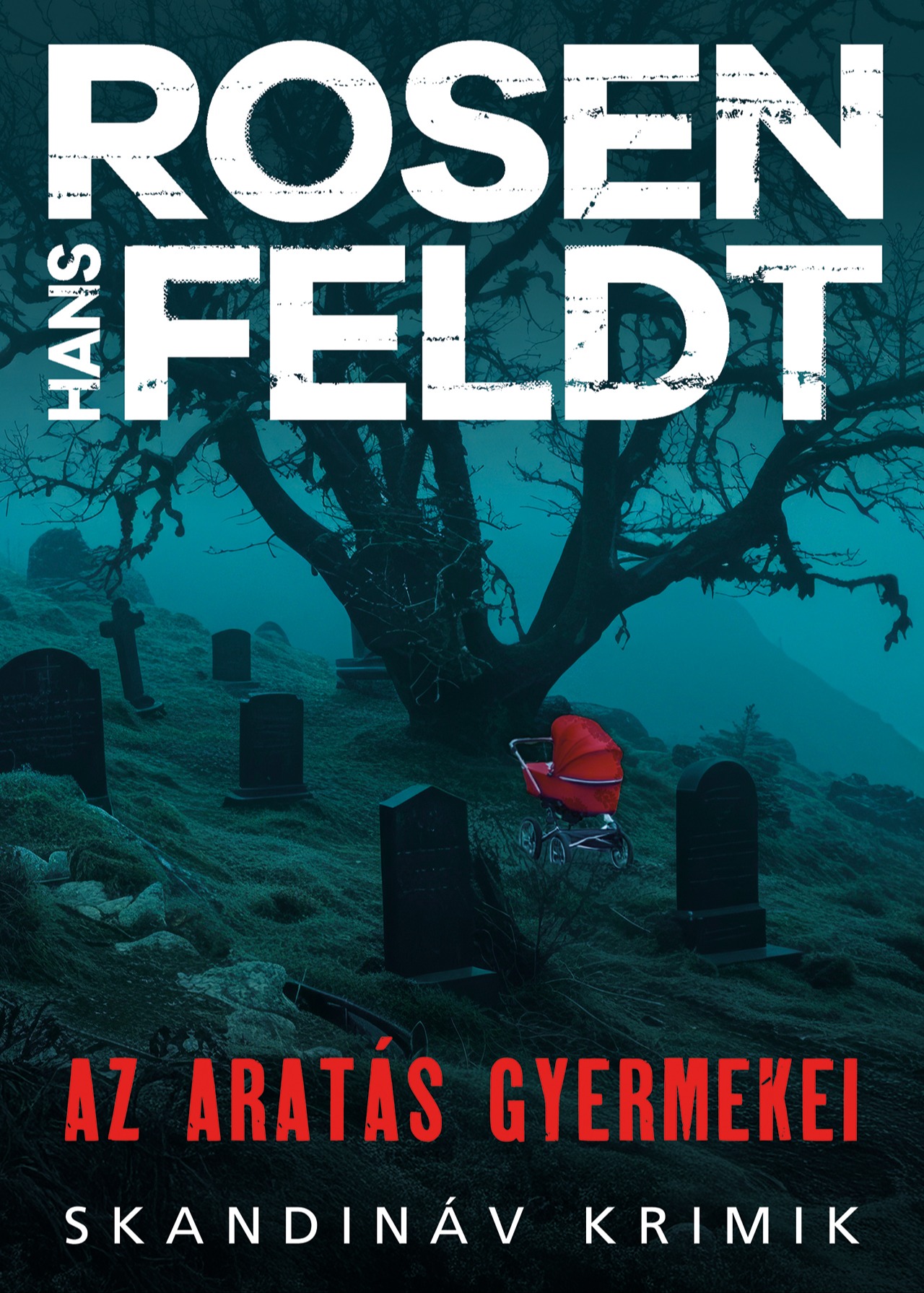 Hans Rosenfeldt - Az aratás gyermekei [eKönyv: epub, mobi]
