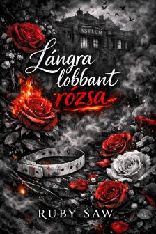 Ruby Saw - Lángra lobbant rózsa [eKönyv: epub, mobi]