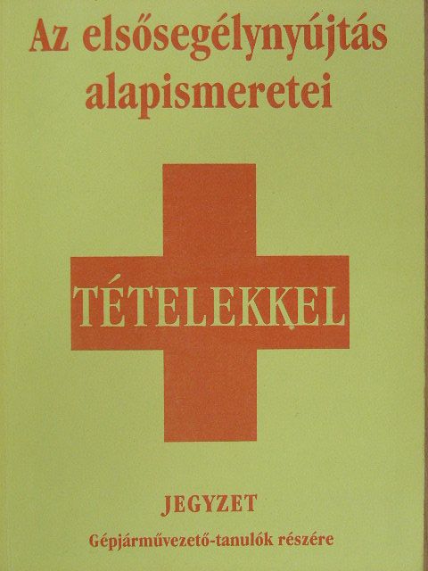 Zakariás Zoltán - Az elsősegélynyújtás alapismeretei [antikvár]