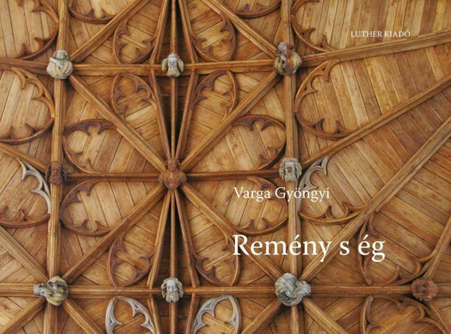 Varga Gyöngyi - Remény s ég [antikvár]