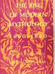 Burton Feldman - The Rise of Modern Mythology 1680-1860 [antikvár]