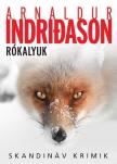 Arnaldur Indridason - Rókalyuk [antikvár]