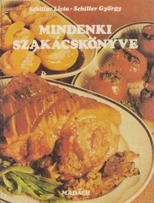 SCHILLER LÍVIA, SCHILLER GYÖRGY - Mindenki szakácskönyve [antikvár]