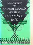 Salamon Anikó - Gyimesi csángó mondák, ráolvasások, imák [antikvár]