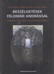 Karátson Gábor, Feldmár András, Geréb Ágnes - Beszélgetések Feldmár Andrással [antikvár]