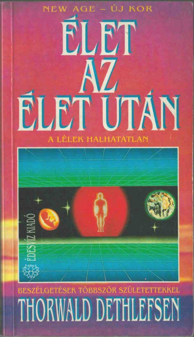 Thorwald Dethlefsen - Élet az élet után [antikvár]