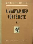 Almási János - A magyar nép története I. [antikvár]