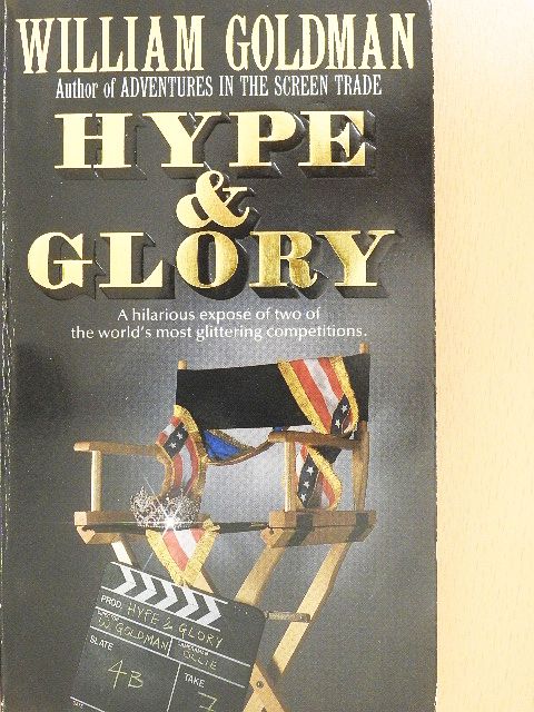 William Goldman - Hype and Glory [antikvár]