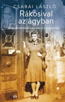 Csabai László - Rákosival az ágyban [antikvár]