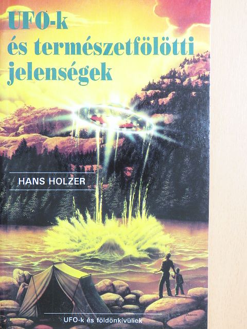 Hans Holzer - UFO-k és természetfölötti jelenségek [antikvár]