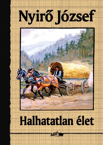 NYÍRŐ JÓZSEF - Halhatatlan élet [eKönyv: epub, mobi, pdf]