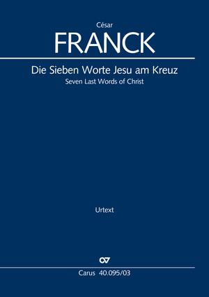 FRANCK, CÉSAR - DIE SIEBEN WORTE JESU AM KREUZ, ERSTAUSGABE (W. HOCHSTEIN), KLAVIERAUSZUG (A. LANDGRAF)