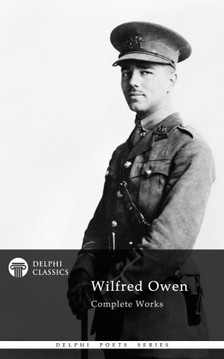 OWEN, WILFRED - Delphi Complete Works of Wilfred Owen (Illustrated) [eKönyv: epub, mobi]