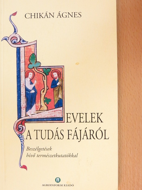 Chikán Ágnes - Levelek a tudás fájáról [antikvár]