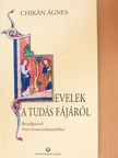 Chikán Ágnes - Levelek a tudás fájáról [antikvár]