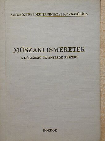 Elek Péter - Műszaki ismeretek a gépjármű ügyintézők részére [antikvár]