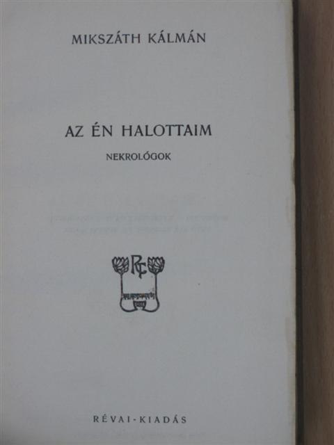 Mikszáth Kálmán - Az én halottaim [antikvár]