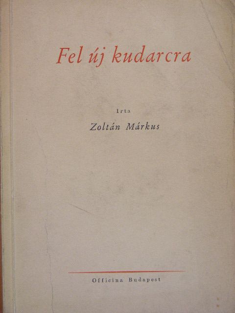 Zoltán Márkus - Fel uj kudarcra [antikvár]