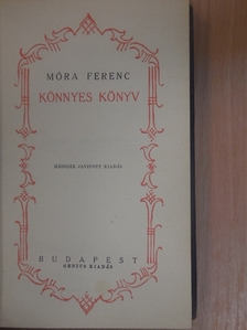 Móra Ferenc - Könnyes könyv [antikvár]