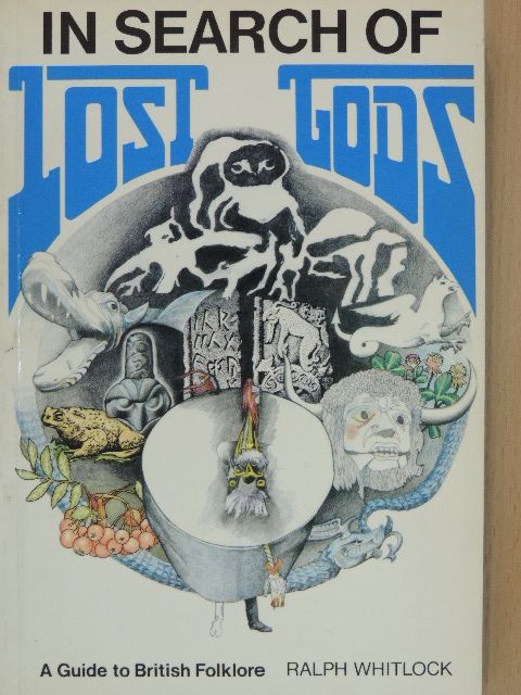 Ralph Whitlock - In Search of Lost Gods [antikvár]