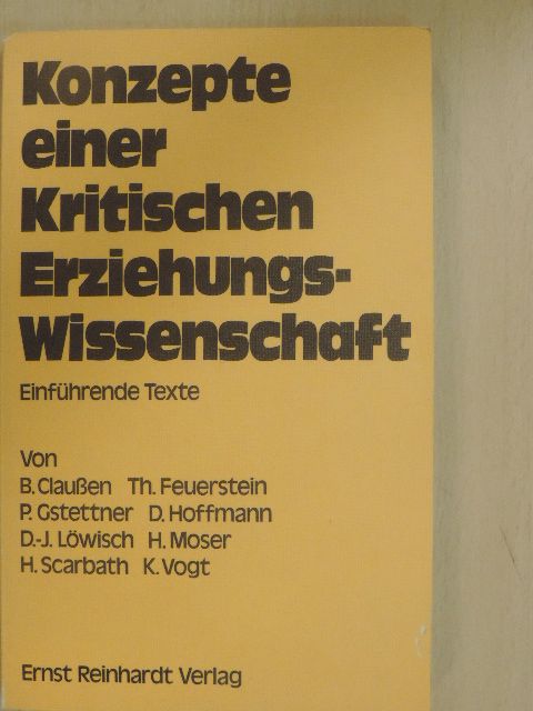Bernhard Claußen - Konzepte einer Kritischen Erziehungswissenschaft [antikvár]