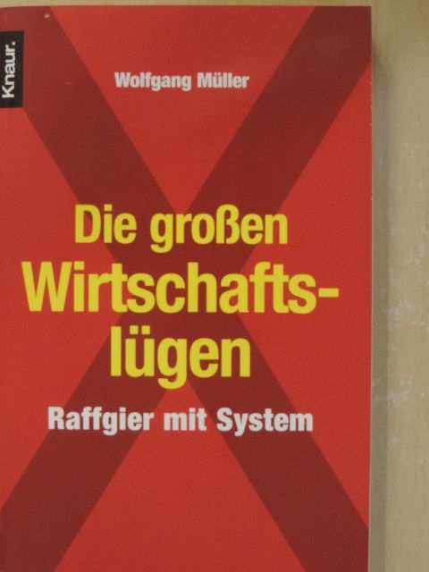 Wolfgang Müller - Die großen Wirtschaftslügen [antikvár]