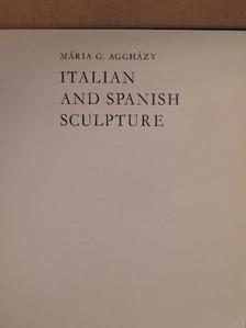 Aggházy G. Mária - Italian and spanish sculpture [antikvár]