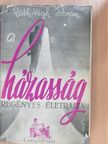 Ráth-Végh István - A házasság regényes életrajza [antikvár]