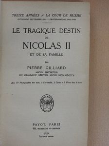 Pierre Gilliard - Le tragique destin de Nicolas II. [antikvár]