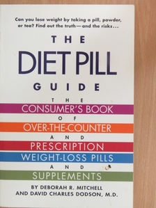 David Charles Dodson, M. D. - The Diet Pill Guide [antikvár]