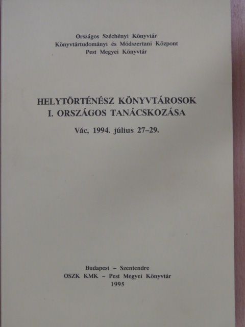 Bényei Miklós - Helytörténész könyvtárosok I. országos tanácskozása [antikvár]