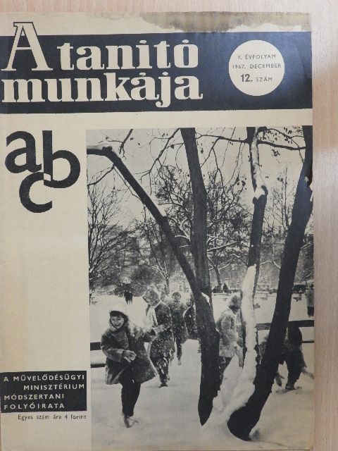 Balogh József - A tanító munkája 1967. december [antikvár]