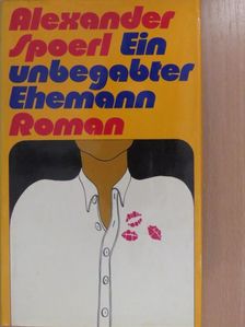 Alexander Spoerl - Ein unbegabter Ehemann [antikvár]