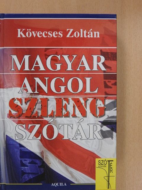 Kövecses Zoltán - Magyar-angol szlengszótár (dedikált példány) [antikvár]