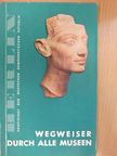 Wegweiser durch alle Museen [antikvár]
