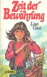 GAST, LISE - Zeit der Bewahrung [antikvár]