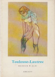 Gerald Grassiot-Talabot - Toulouse-Lautrec - Muzeum w Albi [antikvár]