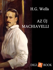 H.G. Wells - Az új Macchiavelli [eKönyv: epub, mobi]